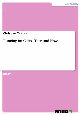 E-Book (pdf) Planning for Cities - Then and Now von Christian Cardiss