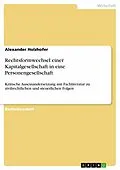 E-Book (pdf) Rechtsformwechsel einer Kapitalgesellschaft in eine Personengesellschaft von Alexander Holzhofer