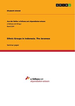 Kartonierter Einband Ethnic Groups in Indonesia. The Javanese von Elisabeth Schmid