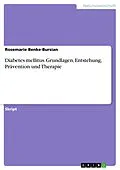 E-Book (epub) Diabetes mellitus. Grundlagen, Entstehung, Prävention und Therapie von Rosemarie Benke-Bursian