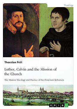 eBook (pdf) Luther, Calvin and the Mission of the Church de Thorsten Prill