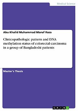 eBook (pdf) Clinicopathologic pattern and DNA methylation status of colorectal carcinoma in a group of Bangladeshi patients de Abu Khalid Muhammad Maruf Raza