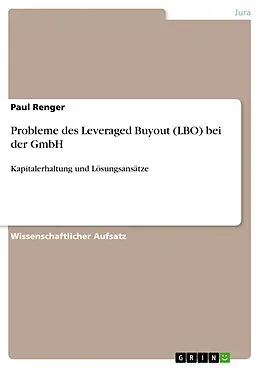E-Book (pdf) Probleme des Leveraged Buyout (LBO) bei der GmbH von Paul Renger