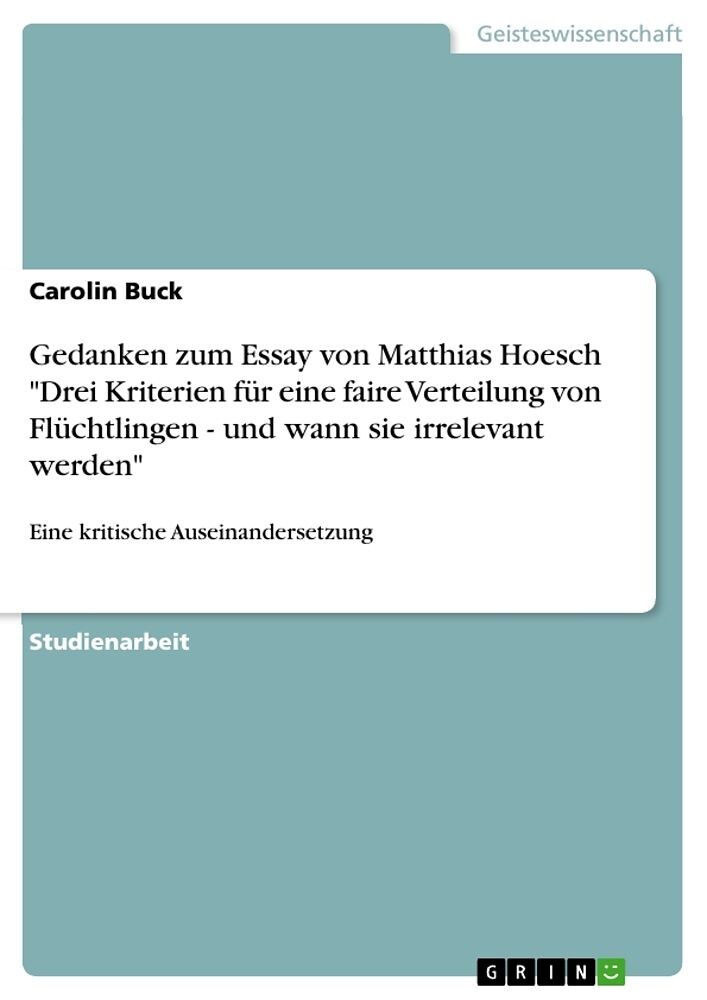 Gedanken zum Essay von Matthias Hoesch "Drei Kriterien für eine faire Verteilung von Flüchtlingen - und wann sie irrelevant werden"