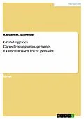 E-Book (pdf) Grundzüge des Dienstleistungsmanagements. Examenswissen leicht gemacht von Karsten M. Schneider