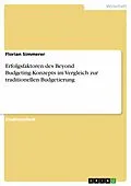 E-Book (pdf) Erfolgsfaktoren des Beyond Budgeting-Konzepts im Vergleich zur traditionellen Budgetierung von Florian Simmerer