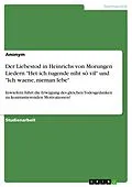 E-Book (pdf) Der Liebestod in Heinrichs von Morungen Liedern "Het ich tugende niht sô vil" und "Ich waene, nieman lebe" von Nora Görsch