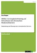 E-Book (pdf) Effekte von Langhanteltraining auf Erwachsene mit chronischen Rückenschmerzen von Eva Pieper