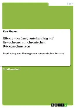 E-Book (pdf) Effekte von Langhanteltraining auf Erwachsene mit chronischen Rückenschmerzen von Eva Pieper