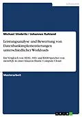 E-Book (pdf) Leistungsanalyse und Bewertung von Datenbankimplementierungen unterschiedlicher Workloads von Michael Stiebritz, Johannes Ruhland
