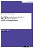 E-Book (pdf) Beschäftigen sich Auszubildende in Pflegeberufen schon mit Berufsausstiegsgedanken? von Hanne Franke-Köster