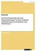 E-Book (pdf) Ein Fernreisespezialist mit zwei Marketingstrategien? Analyse, Vergleich und Bewertung von Chamäleon- und YOLO-Reisen von Kerstin W.