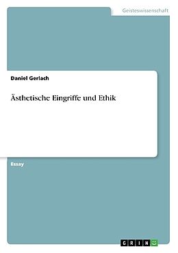 Kartonierter Einband Ästhetische Eingriffe und Ethik von Daniel Gerlach