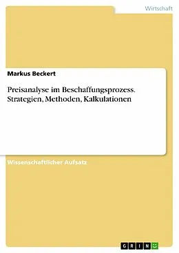 E-Book (pdf) Preisanalyse im Beschaffungsprozess. Strategien, Methoden, Kalkulationen von Markus Beckert