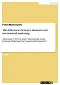 E-Book (pdf) The differences between domestic and international marketing von Fotini Mastroianni