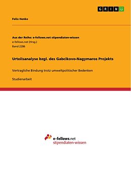 E-Book (epub) Urteilsanalyse bzgl. des Gabcikovo-Nagymaros Projekts von Felix Henke