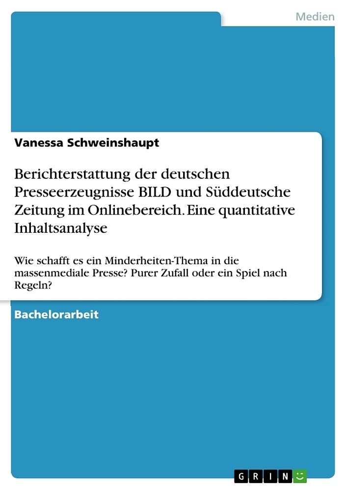 Berichterstattung der deutschen Presseerzeugnisse BILD und Süddeutsche Zeitung im Onlinebereich. Eine quantitative Inhaltsanalyse