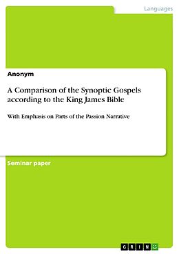 eBook (pdf) A Comparison of the Synoptic Gospels according to the King James Bible de Anonymous
