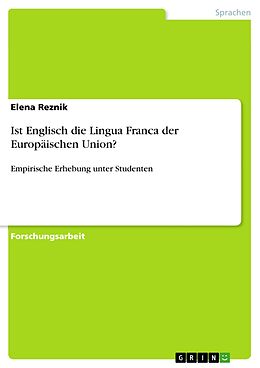 E-Book (pdf) Ist Englisch die Lingua Franca der Europäischen Union? von Elena Reznik