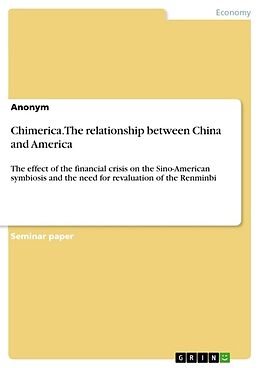 Couverture cartonnée Chimerica. The relationship between China and America de Anonymous