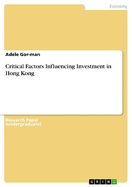 E-Book (pdf) Critical Factors Influencing Investment in Hong Kong von Adele Gor-Man