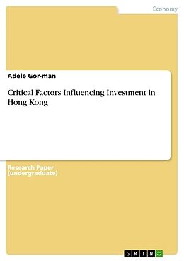 Kartonierter Einband Critical Factors Influencing Investment in Hong Kong von Adele Gor-Man