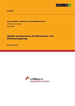 E-Book (pdf) Globale Anreizsysteme zur Motivations- und Effizienzsteigerung von Annabell Nachbaur
