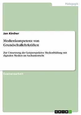E-Book (pdf) Medienkompetenz von Grundschullehrkräften von Jan Kircher