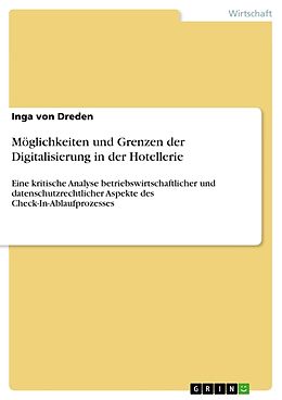 Kartonierter Einband Möglichkeiten und Grenzen der Digitalisierung in der Hotellerie von Inga von Dreden