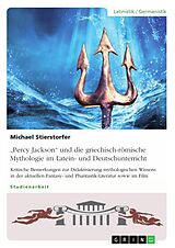E-Book (pdf) "Percy Jackson" und die griechisch-römische Mythologie im Latein- und Deutschunterricht von Michael Stierstorfer