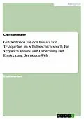 E-Book (pdf) Gütekriterien für den Einsatz von Textquellen im Schulgeschichtsbuch. Ein Vergleich anhand der Darstellung der Entdeckung der neuen Welt von Christian Maier