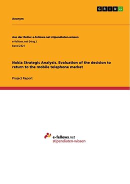 Couverture cartonnée Nokia Strategic Analysis. Evaluation of the decision to return to the mobile telephone market de Anonym