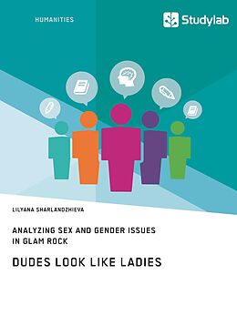 eBook (pdf) Dudes Look like Ladies. Analyzing Sex and Gender Issues in Glam Rock de Lilyana Sharlandzhieva