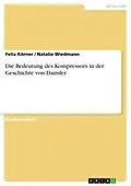 E-Book (pdf) Die Bedeutung des Kompressors in der Geschichte von Daimler von Felix Körner