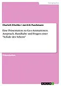E-Book (pdf) Eine Präsentation zu Geo-Animationen. Anspruch, Handhabe und Fragen einer "Schule des Sehens" von Charlott Zitschke, Jan-Erik Puschmann