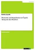 E-Book (pdf) Ökonomie und Kapitalismus in Capeks "Krieg mit den Molchen" von Kamila Cyrulik