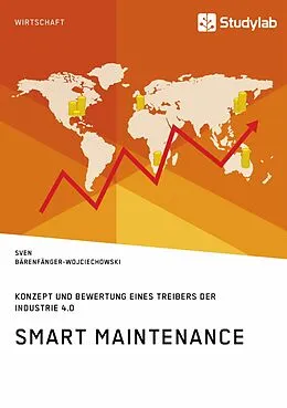 E-Book (epub) Smart Maintenance. Konzept und Bewertung eines Treibers der Industrie 4.0 von Sven Bärenfänger-Wojciechowski
