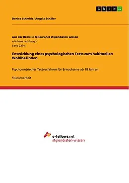 E-Book (epub) Entwicklung eines psychologischen Tests zum habituellen Wohlbefinden von Denise Schmidt, Angela Schäfer