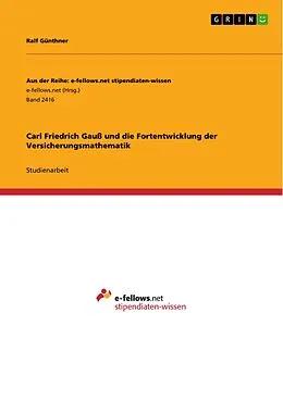 E-Book (pdf) Carl Friedrich Gauß und die Fortentwicklung der Versicherungsmathematik von Ralf Günthner