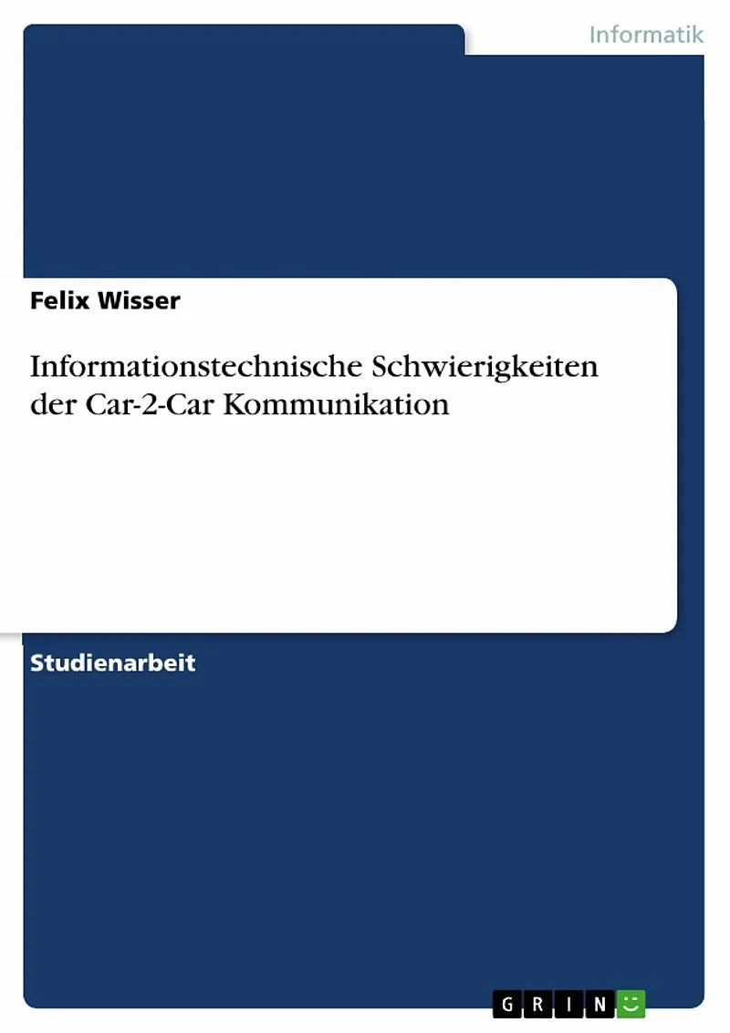 Informationstechnische Schwierigkeiten der Car-2-Car Kommunikation
