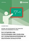 E-Book (epub) Die Situation von Schülerinnen und Schülern mit Migrationshintergrund im deutschen Schulsystem von Alexander Zerfas