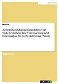 E-Book (pdf) Auslastung und Auslastungsdefizite bei Verkehrsmitteln. Eine Untersuchung und Datenanalyse für den Verkehrsträger Straße von Max B.