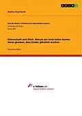 E-Book (pdf) Elternschaft und Glück. Warum wir trotz hoher Kosten daran glauben, dass Kinder glücklich machen von Stephan Degenhardt