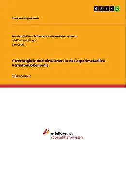 E-Book (pdf) Gerechtigkeit und Altruismus in der experimentellen Verhaltensökonomie von Stephan Degenhardt