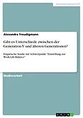 E-Book (pdf) Gibt es Unterschiede zwischen der Generation Y und älteren Generationen? von Alexandra Freudigmann