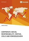 E-Book (epub) Corporate Social Responsibility. Motive, Ziele und Konsequenzen von Andreas Näther