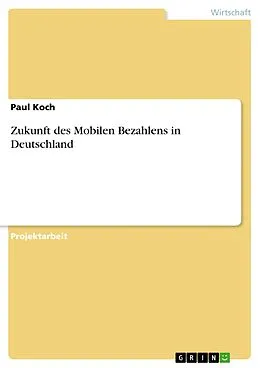 E-Book (pdf) Zukunft des Mobilen Bezahlens in Deutschland von Paul Koch