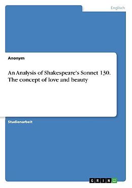 Kartonierter Einband An Analysis of Shakespeare's Sonnet 130. The concept of love and beauty von 