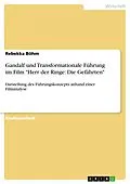 E-Book (pdf) Gandalf und Transformationale Führung im Film "Herr der Ringe: Die Gefährten" von Rebekka Böhm