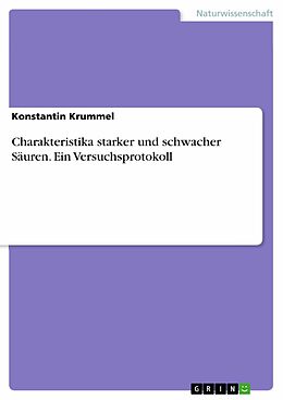 E-Book (pdf) Charakteristika starker und schwacher Säuren. Ein Versuchsprotokoll von Konstantin Krummel
